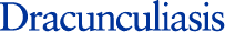 Dracunculiasis