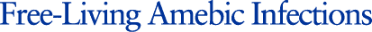 Free-Living Amebic Infections