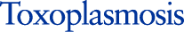 Toxoplasmosis