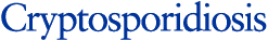 Cryptosporidiosis