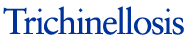 Trichinellosis